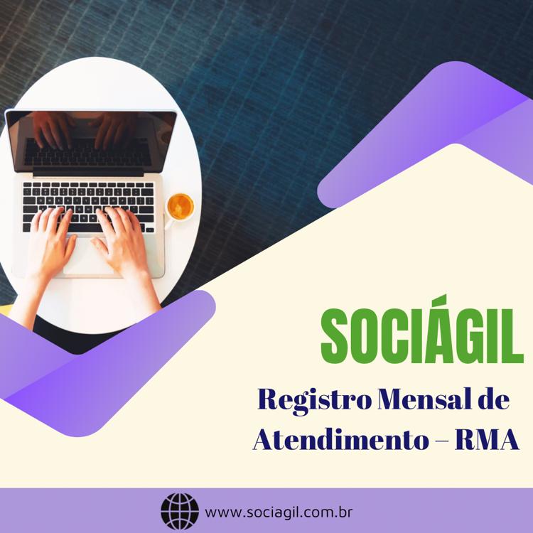 RMA - Registro Mensal de Atendimento – Elaboração por meio do SociÁgil